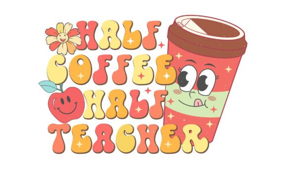 Half Coffee Half Teacher PNG Design Review