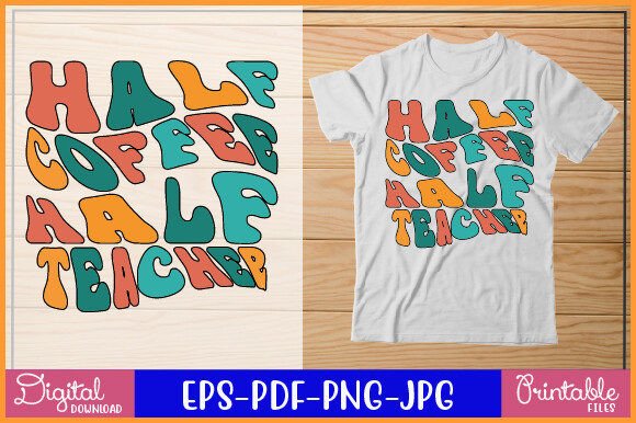 Half Coffee Half Teacher Retro Png File