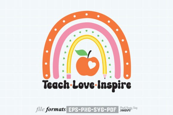 Teach Love Inspire: A Retro Teacher Quote